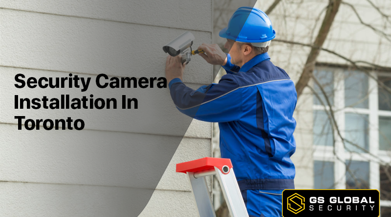 Security Camera Installation In Toronto